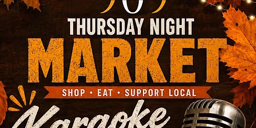 Thursday Night Market: Fall Karaoke Night | $100 Cash Prize