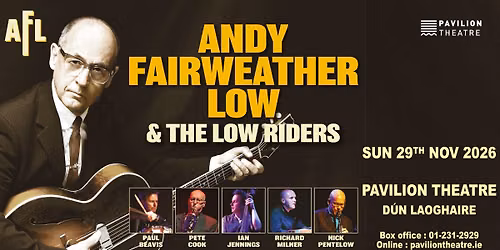 Andy Fairweather Low and The Low Riders at Pavilion Theatre, D\u00fan Laoghaire