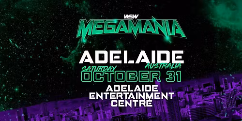 WSW MegaMania Adelaide - Live Pro Wrestling