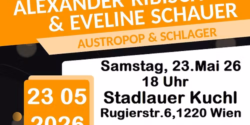 Austropop & Schlagerabend in der Stadlauer Kuchl mit Alex Ribisch & Eveline Schauer LIVE