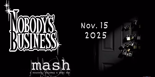 Nobody's Business At Mash Ypsilanti 