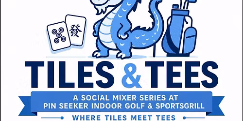 Tiles & Tees: Chinese Mahjong & Golf Social Mixer 