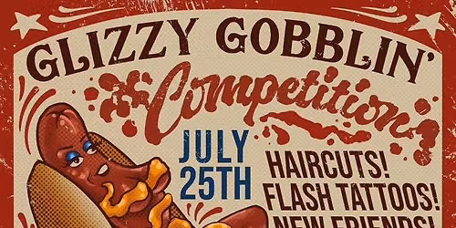 GLIZZY GOBBLIN' COMPETITION