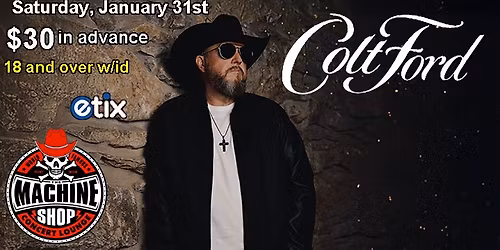 COLT FORD at The Machine Shop