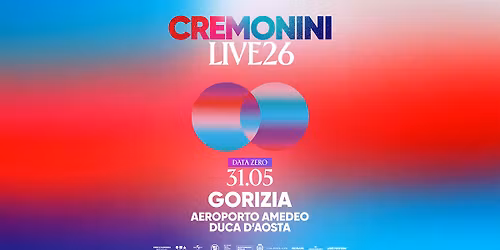 CREMONINI LIVE26 \u2022 Gorizia, Aeroporto Amedeo Duca D\u2019Aosta \u2022 31.05.2026