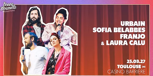 Franjo, Laura Calu, Urbain & Sofia Belabbes \u2022 TOULOUSE (31)