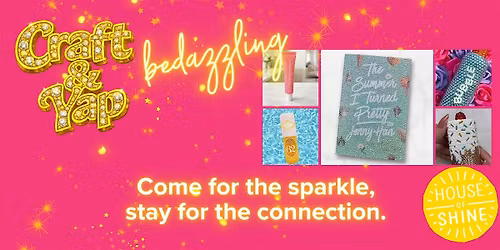 CRAFT & YAP Bedazzling Edition