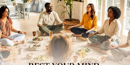Rest Your Mind, Nourish Your Body