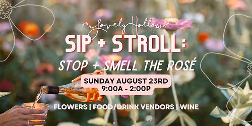 Sip and Stroll at Lovely Hollow + Morning Flower Picking