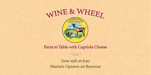 Wine & Wheel with Capriole Cheese