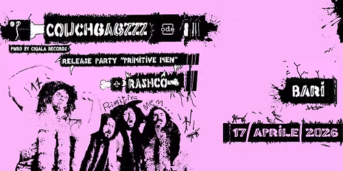 COUCHGAGZZZ + RASHCO | Bari