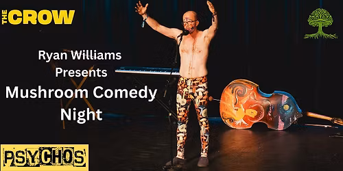 Mushroom Comedy Night with Ryan Williams