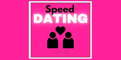 Speed Dating at Planted Cafe