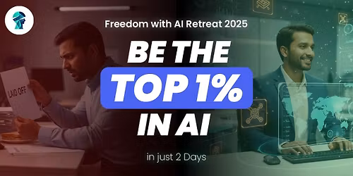 Freedom with AI Retreat 2025