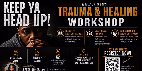KEEP YA HEAD UP: A One Day Black Men's Trauma & Healing Workshop