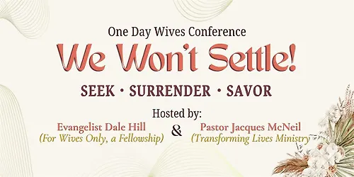 We Wont Settle - One Day Wives Conference