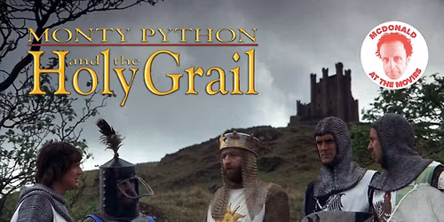 McDonald at The Movies: Monty Python and The Holy Grail