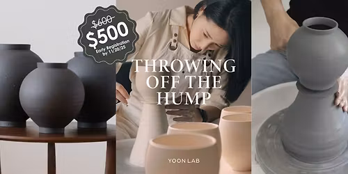 Throwing Off the Hump: 2 Day Pottery Workshop with Artist Yoon Hee Kim