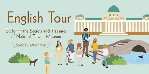 English Tour \u82f1\u8a9e\u5c0e\u89bd\uff1aExploring the Secrets and Treasures of National Taiwan Museum