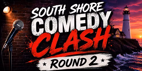 South Shore Comedy Clash Round 2