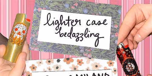 6\/27: lighter case bedazzling @ studio milano