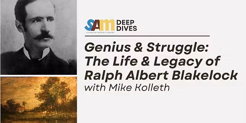 Deep Dive - Genius & Struggle: The Life & Legacy of Ralph Albert Blakelock w\/ Mike Kolleth