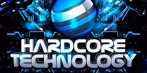 Hardcore Technology - Event 13