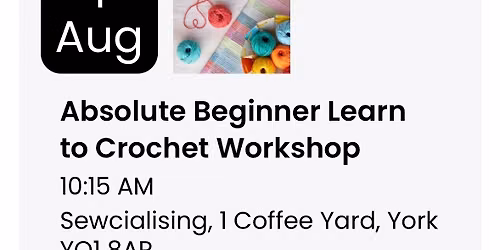 Absolute Beginner Learn to Crochet Workshop