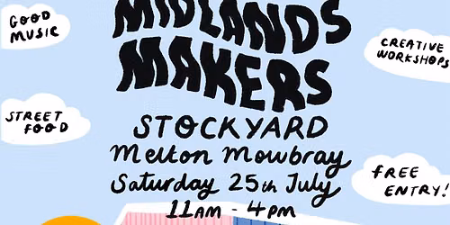 Midlands Makers Market at The Stockyard Melton Mowbray