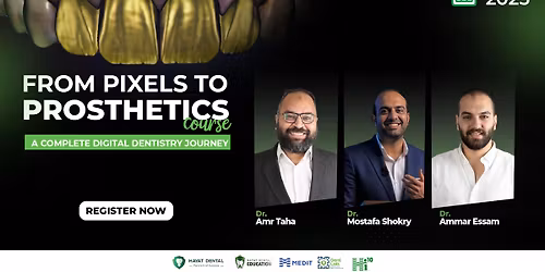 From pixels to prosthetics A complete digital dentistry journey