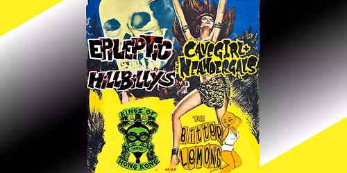 Epileptic Hillbillys - CaveGirl & the Neandergals - Kings of Hong Kong - The Bitter Lemons