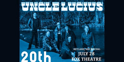 Uncle Lucius with Keyland, Red Revival | The 20th Anniversary Tour | The Fox Theatre