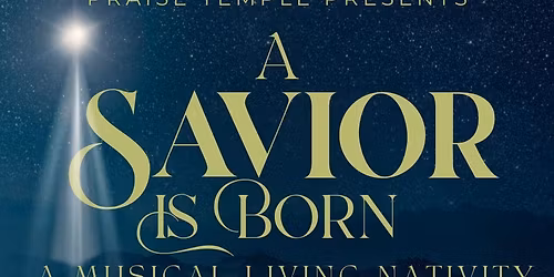 A Savior Is Born - Live Navity