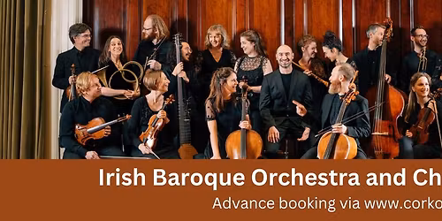 Irish Baroque Orchestra and Choir
