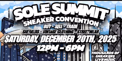 SOLE SUMMIT SNEAKER CONVENTION