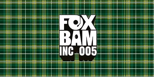 *FOXBAM INC * FBI 005 * Record Launch Party*