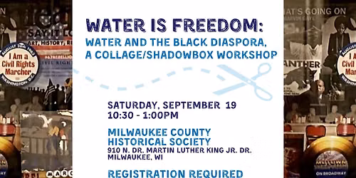 Water and the Black Diaspora: A Collage\/Shadowbox Workshop