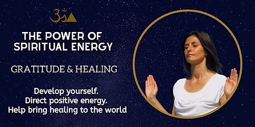 THE POWER OF SPIRITUAL ENERGY: GRATITUDE & HEALING