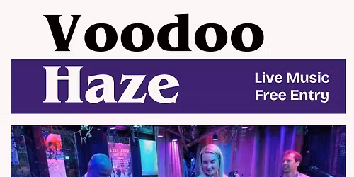 [VOODOO HAZE] - LIVE MUSIC & FREE ENTRY @CHARTERS