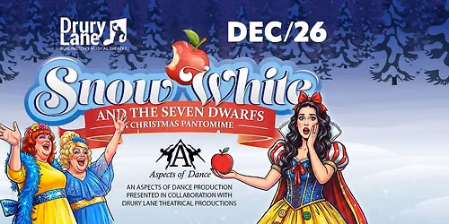 Snow White - A Christmas Pantomime - An Aspects of Dance Prod. in Assoc. with Drury Lane Theatre