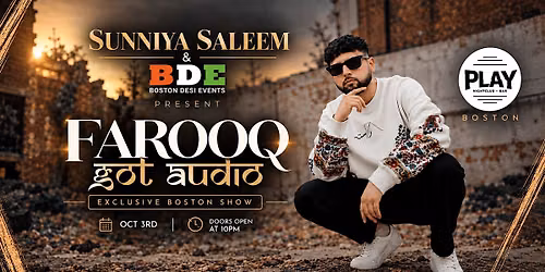 Farooq Got Audio Exclusive Boston Show