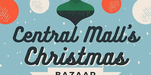Central Mall's Christmas Bazaar (December 19-21)