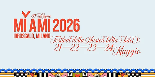 MI AMI 2026 | 21.22.23.24 Maggio | La Ventesima Edizione