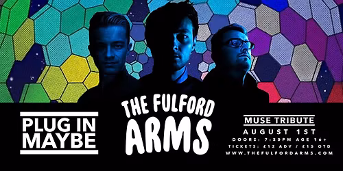 PLUG IN MAYBE: A Celebration of MUSE at The Fulford Arms, York.