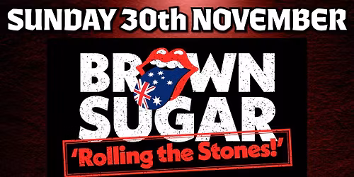 SUNDAY FUNDAY - Brown Sugar 'Rollin the Stones'