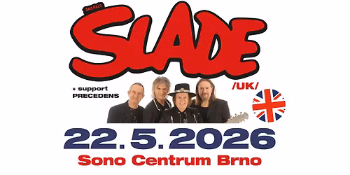 Slade \/UK\/, support Precedens - Brno