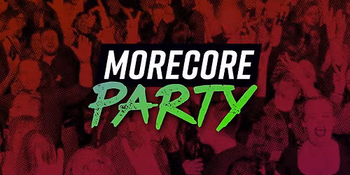 MoreCore Party Ludwigsburg - auf 2 Floors