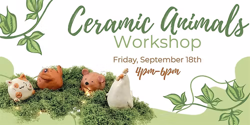Ceramic Animals Workshop
