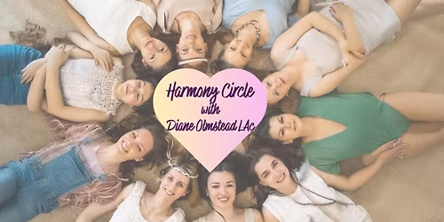 Harmony Circle with Diane Olmstead LAc