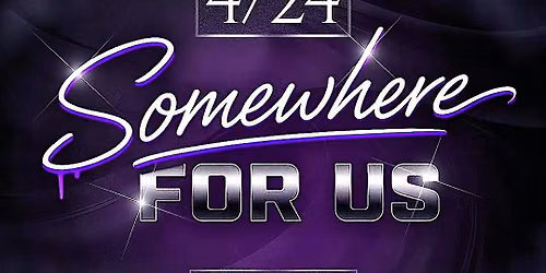 Somewhere For Us!